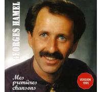 Georges Hamel - Mes Premieres Chansons