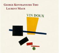 Georges Kontrafouris Trio - Laurent Maur - Vin doux