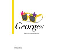 Georges: Ma vie est une escroquerie