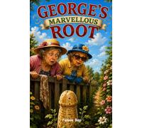 George's Marvellous Root (Bollocks Before Breakfast)