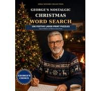 George's Nostalgic Christmas Word Search: 100 Festive Large-Print Puzzles for Adults and Seniors
