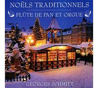 Georges Schmitt - Noëls traditionnels - Flûte de pan et orgue