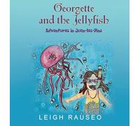 Georgette and the Jellyfish: Adventures in Juan-les-Pins