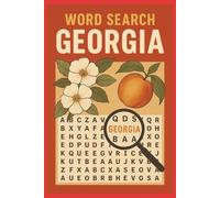 Georgia adbentures word search book: A Fun and Educational Puzzle Book Celebrating the Peach State Explore Georgia’s Cities, History & Nature Through ... Search Puzzles All About the State of Georgia
