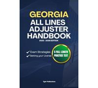 GEORGIA ALL LINES ADJUSTER HANDBOOK: A Complete Guide to Passing the Exam on Your First Try (USA ALL LINES ADJUSTER GUIDES)
