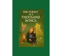 Georgia and Auntie Jen's Adventures: The Forest of a Thousand Wings