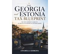 Georgia and Estonia Tax Blueprint: The Tech Nomad’s Guide to 1% and 0% Tax-Regimes in Eastern Europe