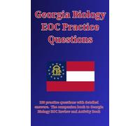 Georgia Biology EOC Practice Questions: 100 Practice Questions and Answers to Help You Succeed (AJ Biology)