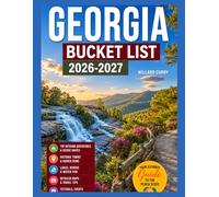 Georgia Bucket List 2026-2027: 150 Things To Do, Blue Ridge Mountains Highlights, Scenic Drives & Epic Road Trips, Lakes, Rivers & Outdoor Adventure, ... & Southern Heritage. (WanderVista Collection)