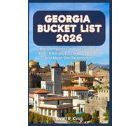 Georgia Bucket List 2026: The Complete Georgia Guide for First-Time Visitors, Hidden Gems, and Must-See Experiences