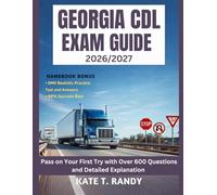 GEORGIA CDL EXAM GUIDE 2026/2027: Pass on Your First Try with Over 600 Questions and Detailed Explanations
