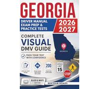 Georgia DDS Driver Manual, Exam Prep & Practice Tests: Complete Visual DMV Guide with 200 Questions and Answers for Permit and License Tests (Essential US DMV Series)