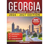 Georgia Driver Handbook & Exam Prep: 400 Practice Questions, Road Signs Guide & Complete Study Manual for the Georgia DDS Driver’s License Test (U.S. DMV Exam Guide 2026-2027)