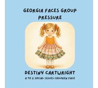 Georgia Faces Group Pressure: A Children’s Book About Peer Pressure, Courage, and Making Wise Choice (A to Z Social Issues Children Face)