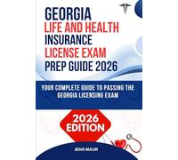 GEORGIA LIFE AND HEALTH INSURANCE LICENSE EXAM PREP GUIDE 2026: YOUR COMPLETE GUIDE TO PASSING THE GEORGIA LICENSING EXAM (American's Insurance Licensing Prep Library)