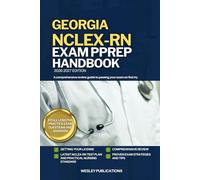 GEORGIA NCLEX-RN EXAM PREP HANDBOOK: A Comprehensive Review Guide to Passing Your Exam on First Try (USA NCLEX-RN STUDY GUIDES)