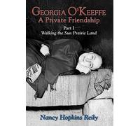 Georgia O’Keeffe, a Private Friendship, Part I (Hardcover)