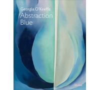 Georgia O’Keeffe: Abstraction Blue (MoMA One on One Series)