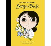 Georgia O'Keeffe: Little People, Big Dreams: 13