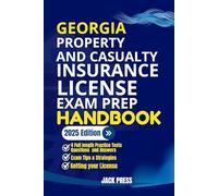 GEORGIA PROPERTY AND CASUALTY INSURANCE LICENSE EXAM PREP HANDBOOK: A Comprehensive Guide to Passing the Exam on Your First Try (USA PROPERTY AND CASUALTY INSURANCE EXAM PREP MANUAL)