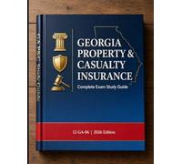 Georgia Property & Casualty Study Guide (State Insurance Licensing Exam Guides)