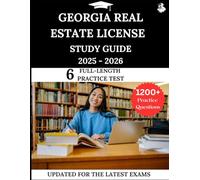 Georgia Real Estate License Study Guide 2025 - 2026: Your All-in-One Prep to Success with Practice Questions, Detailed Explanations, and Expert Strategies