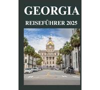 GEORGIA REISEFÜHRER 2025