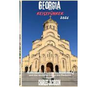 GEORGIA-REISEFÜHRER 2026: Entdecken Sie das Erbe, die Traditionen und das moderne Leben des Fischerei Staates