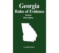 Georgia Rules of Evidence (2025 Edition)