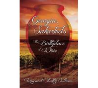 Georgia, Sakartvelo: The Birthplace of Wine [Idioma Inglés]