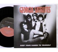 GEORGIA SATELLITES - GEORGIA SATELLITES - KEEP YOUR HANDS TO YOURSELF - 7" VINYL