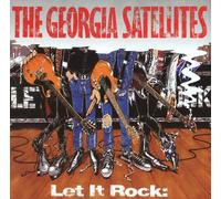Georgia Satellites - Let It Rock...Best Of Georgia Satellites