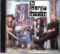Georgia Satellites, the - Shaken Not Stirred