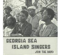 Georgia Sea Island Singers - Join The Band