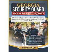 GEORGIA SECURITY GUARD EXAM PREP 2026/2027: Master Core Responsibilities, Learn Key Regulations, Handle Real-World Scenarios, and Prepare with 1000+ Practice Questions and Full-Length Mock
