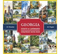 Georgia Sights & Landmarks Scrapbook Paper Book: Attractions and Tourist Places of Georgia - 220+ Watercolor Style Images | Scrapbooking, Paper Crafts, Collages, Junk & Travel Journals