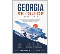 GEORGIA SKI GUIDE 2026/2027: A Practical Plan to Choose Between Gudauri & Bakuriani, Understand Real Costs & Discover an Affordable Alternative to ... Ski Resorts (Smart Skiers Travel Guides)