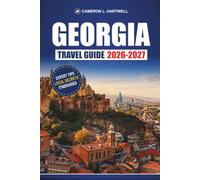 Georgia Travel Guide 2026-2027: Wine Routes, Hiking Trails, and Itineraries for Tbilisi, Batumi, Kazbegi, and the Caucasus
