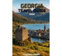 Georgia Travel Guide 2026: Exploring Georgia: History, Nature & Hospitality
