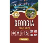 GEORGIA TRAVEL GUIDE 2026: Mountains, Meals and Missteps That Made It Worth It