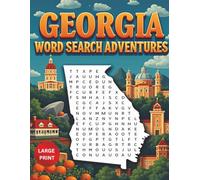 Georgia Word Search Puzzle Book for Adults: Large Print Brain Games for Travel, Seniors & Relaxation: 100 Georgia-Themed Puzzles with Fun Facts, ... Fun (U.S. State Word Search Adventure Series)