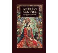 Georgian Folk Tales: Traditional Fairy Tales, Legends, and Mythology from Georgia