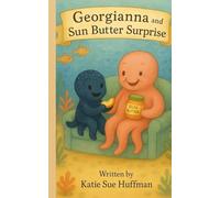 Georgianna and the Sun Butter Surprise: 1 (Mabel Moments)