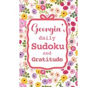 Georgia's Daily Sudoku & Gratitude Journal: A Year of Brain Games & Mindfulness Reflection