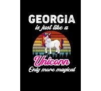 Georgia's Magical Unicorn Diary: A Cute Rainbow Journal for Girls Named Georgia Who Love Unicorns and Dream Big!