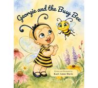 Georgie and the Busy Bee (The Adventures of Georgie)