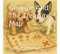 Georgie And The Treasure Map (The Adventures of Georgie the Cavapoo)