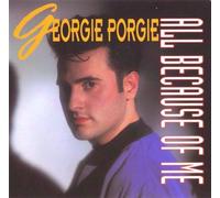 Georgie Porgie - All because of me (8 versions) [Import anglais]