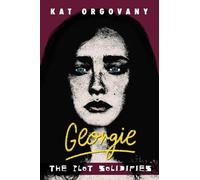 Georgie: The Plot Solidifies: 2