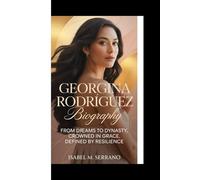 GEORGINA RODRÍGUEZ BIOGRAPHY:: From Dreams to Dynasty, Crowned in Grace, Defined by Resilience.